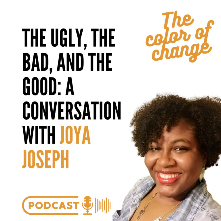 The Ugly, The Bad, and The Good: A Conversation with Joya Joseph