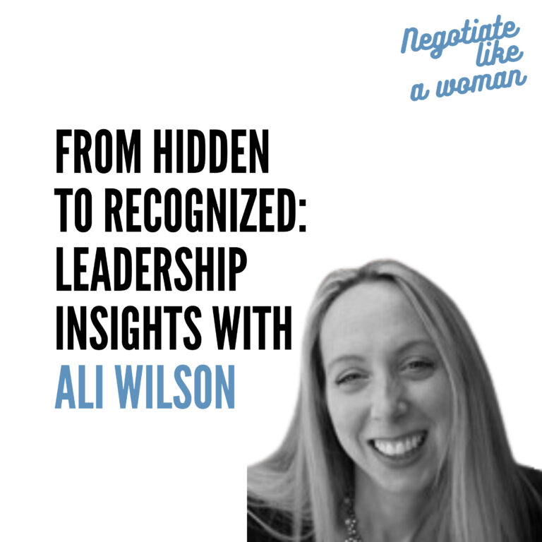 From Hidden to Recognized: Leadership Insights with Ali Wilson