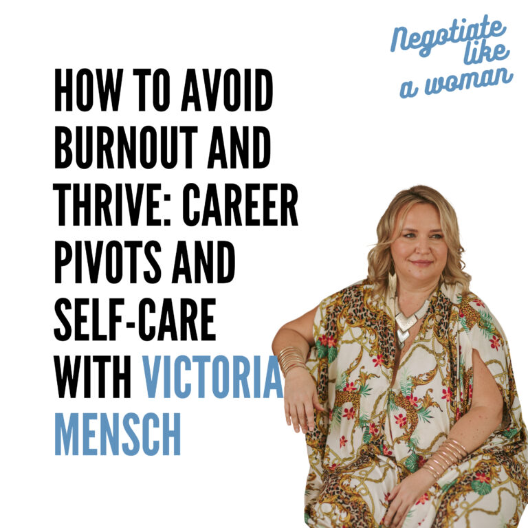 How to Avoid Burnout and Thrive: Career Pivots and Self-Care with Victoria Mensch