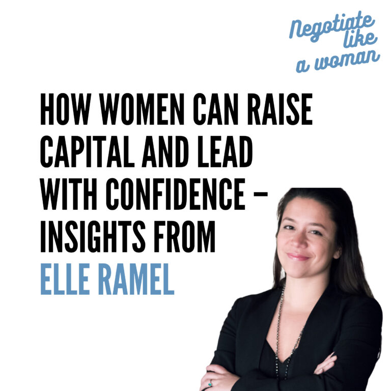 How Women Can Raise Capital and Lead with Confidence – Insights from Elle Ramel