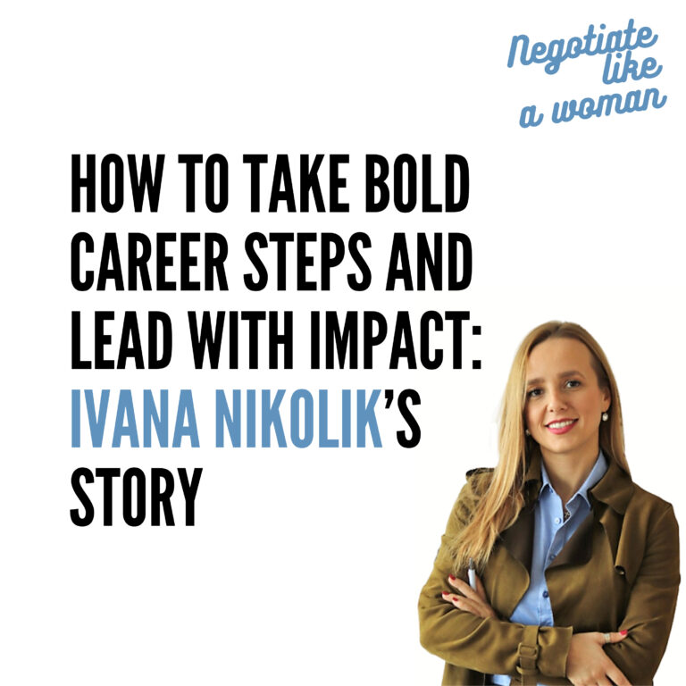 How to Take Bold Career Steps and Lead with Impact: Ivana Nikolik’s Story