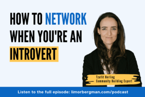 How to Network When You're an Introvert - Tzufit Herling